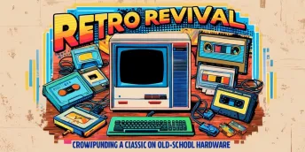 Retro Revival: Crowdfunding a New Classic on Old-School Hardware post image