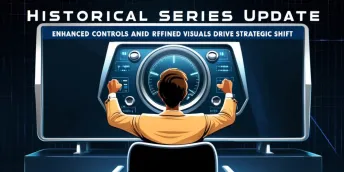 Historical Series Update: Enhanced Controls and Refined Visuals Drive Strategic Shift post image